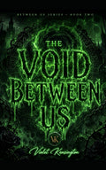 The Void Between Us: A Dark MM Romance (The Between Us Series)
