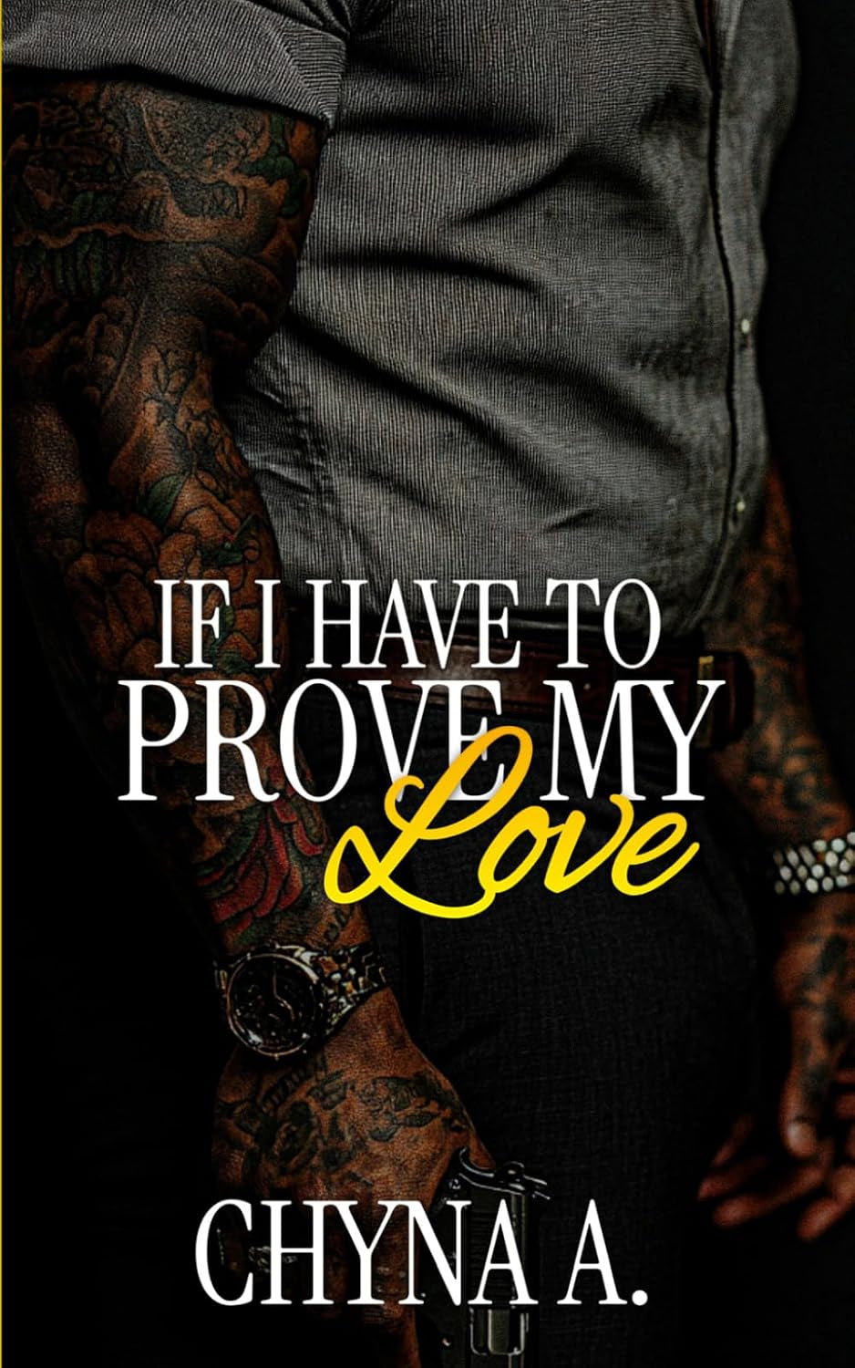 If I Have To Prove My Love (The McCoy Crime Family Saga)