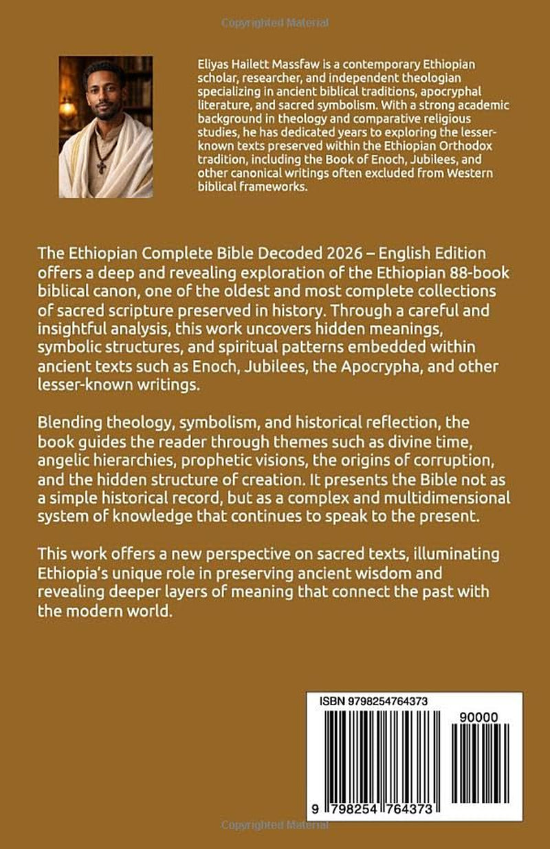 The Ethiopian Complete Bible Decoded 2026: Unveiling Hidden Biblical Symbols from the 88-Book Canon, Featuring the Book of Enoch, Jubilees, Apocrypha, and Other Lost Sacred Texts