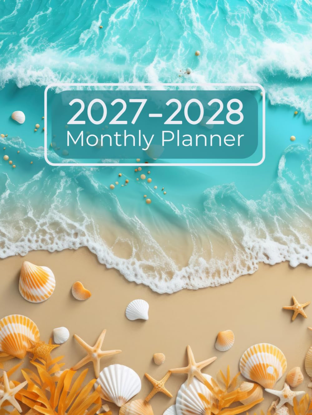 2027-2028 Monthly Planner: 2 Year From January 2027 To December 2028