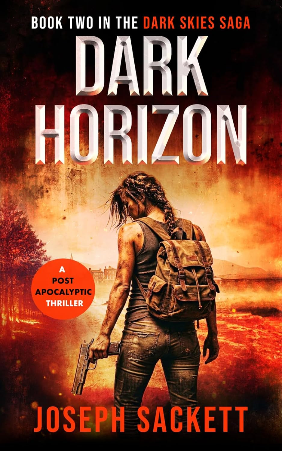 Dark Horizon: A Post Apocalyptic Thriller (Dark Skies: A Kerrigan Survival Saga Book 2)
