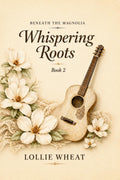Beneath The Magnolia: Whispering Roots