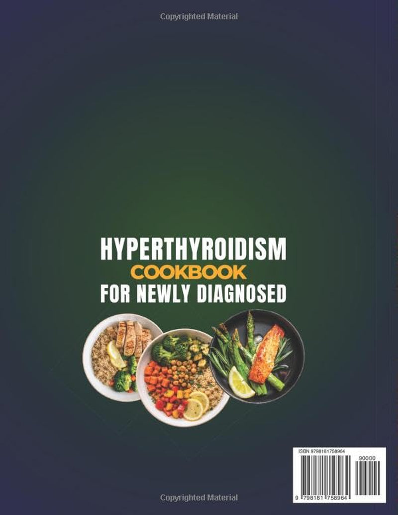 30-Minute Hyperthyroidism for Newly Diagnosed: The 4-Step Formula for Thyroid Healing with Gluten-Free, Dairy-Free & Soy-Free Recipes to Soothe Your Overactive Thyroid and Relieve Graves' Disease