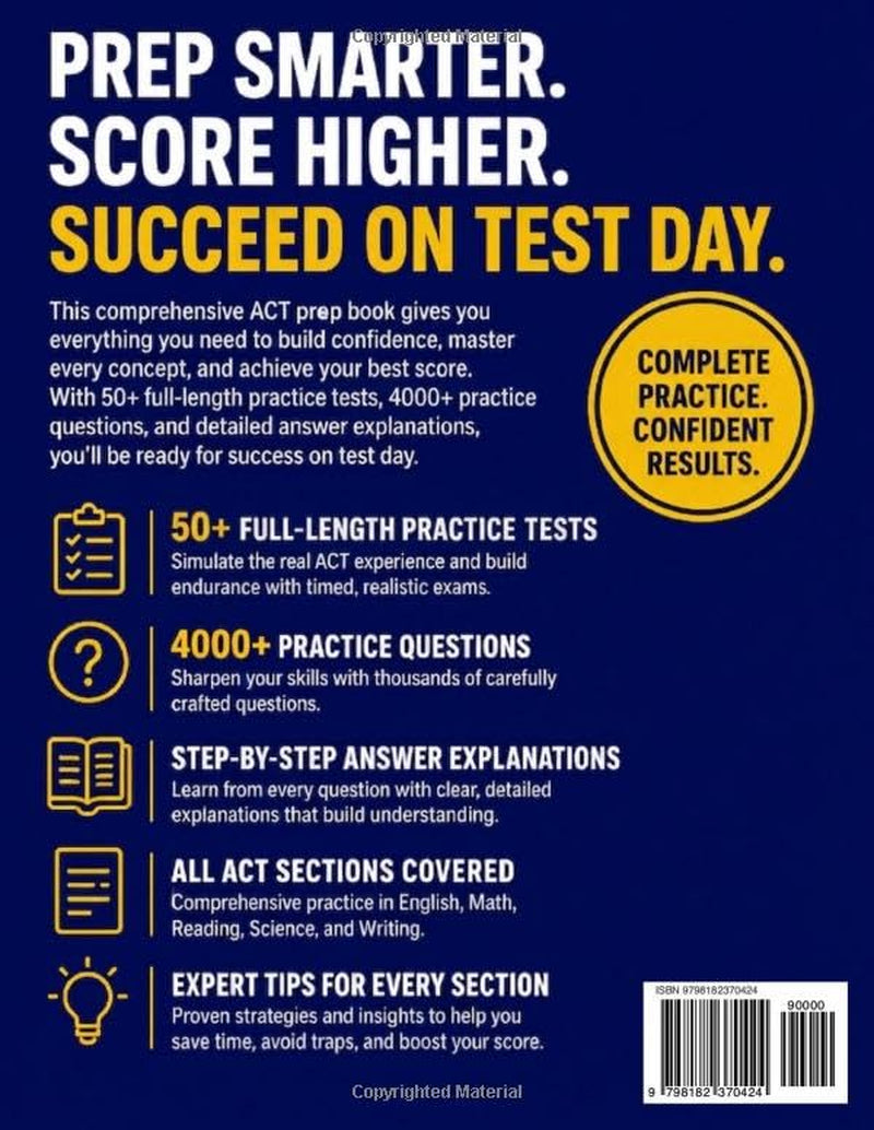 ACT Test Prep: The Complete and Fully Updated Prep Book to Ace the ACT with Full-Length Practice Tests, Exam-Ready Practice Questions & Easy-to-Follow Explanations
