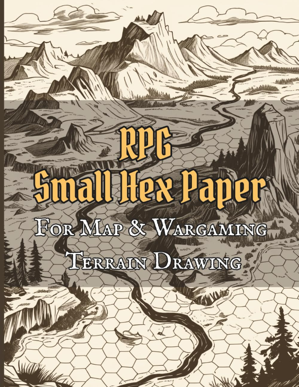 RPG Small Hex Paper For Map & Wargaming Terrain Drawing: 5 in 1 Inch Hexagonal Grid Paper For Role Playing Table Top & War Games | SMALL Hexagons Perfect For Dungeons |