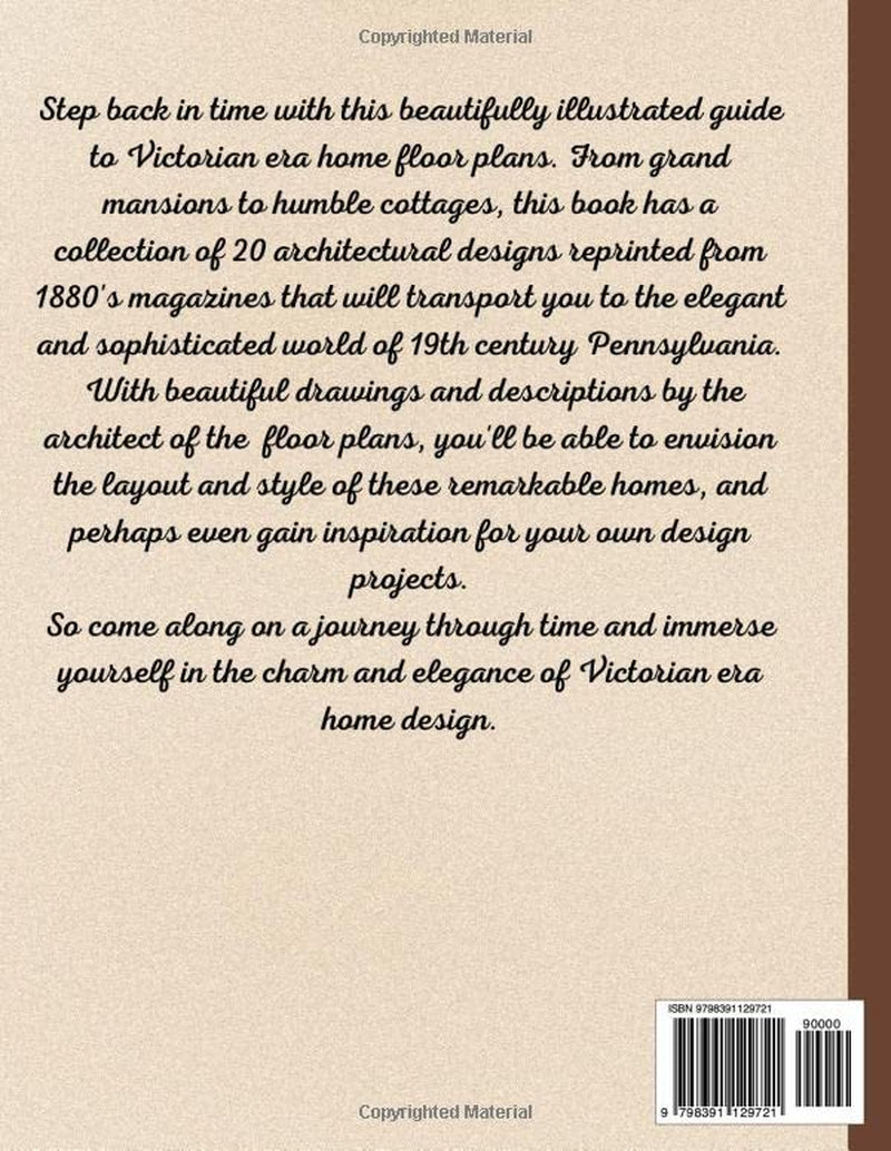 Victorian Era Home Floor Plans & Illustrations: from 1880's Magazines a Collection of 20 House Designs by Architects