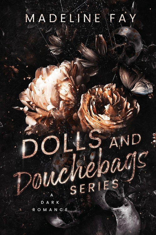 Dolls and Douchebags: The Complete Dark Romance Collection: A Reverse Harem Dark Romance Omnibus: The Complete Dark Romance Collection: A Bully Dark Romance Omnibus