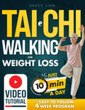 Tai Chi Walking for Weight Loss: The No-Restrictions Step-by-Step System with 10-Minute Daily Easy-to-Follow Exercises to Lose Weight Safely, Prevent Falls, Feel Younger, and Move Better in 4 Weeks