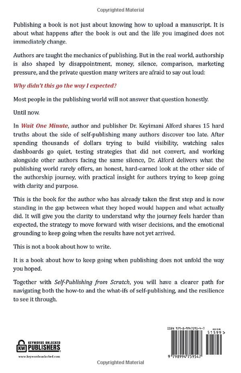 Wait One Minute: 15 Hard Truths the Self-Publishing Business Doesn't Tell Authors