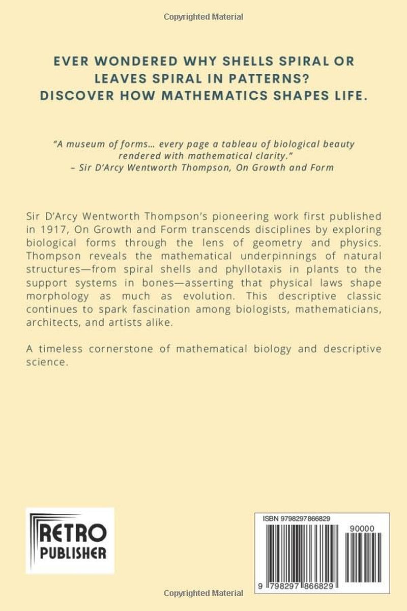 On Growth and Form: Mathematical Biology and Morphology—Original Illustrated 1917 Edition by D’Arcy Wentworth Thompson