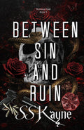 Between Sin and Ruin: A Dark Betrayal Romance (Ruinous Duet)