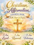 Christian Affirmation Coloring Book: Biblical Affirmations to Remind You of Who You Are in Christ. Connects the coloring directly to personal identity.