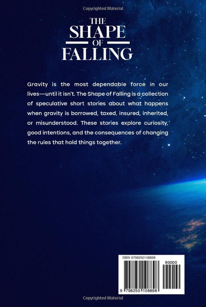 The Shape of Falling: Stories of Gravity and Consequence