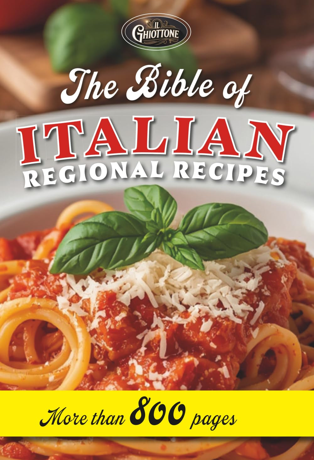 The Bible of Italian regional recipes (Il Ghiottone)