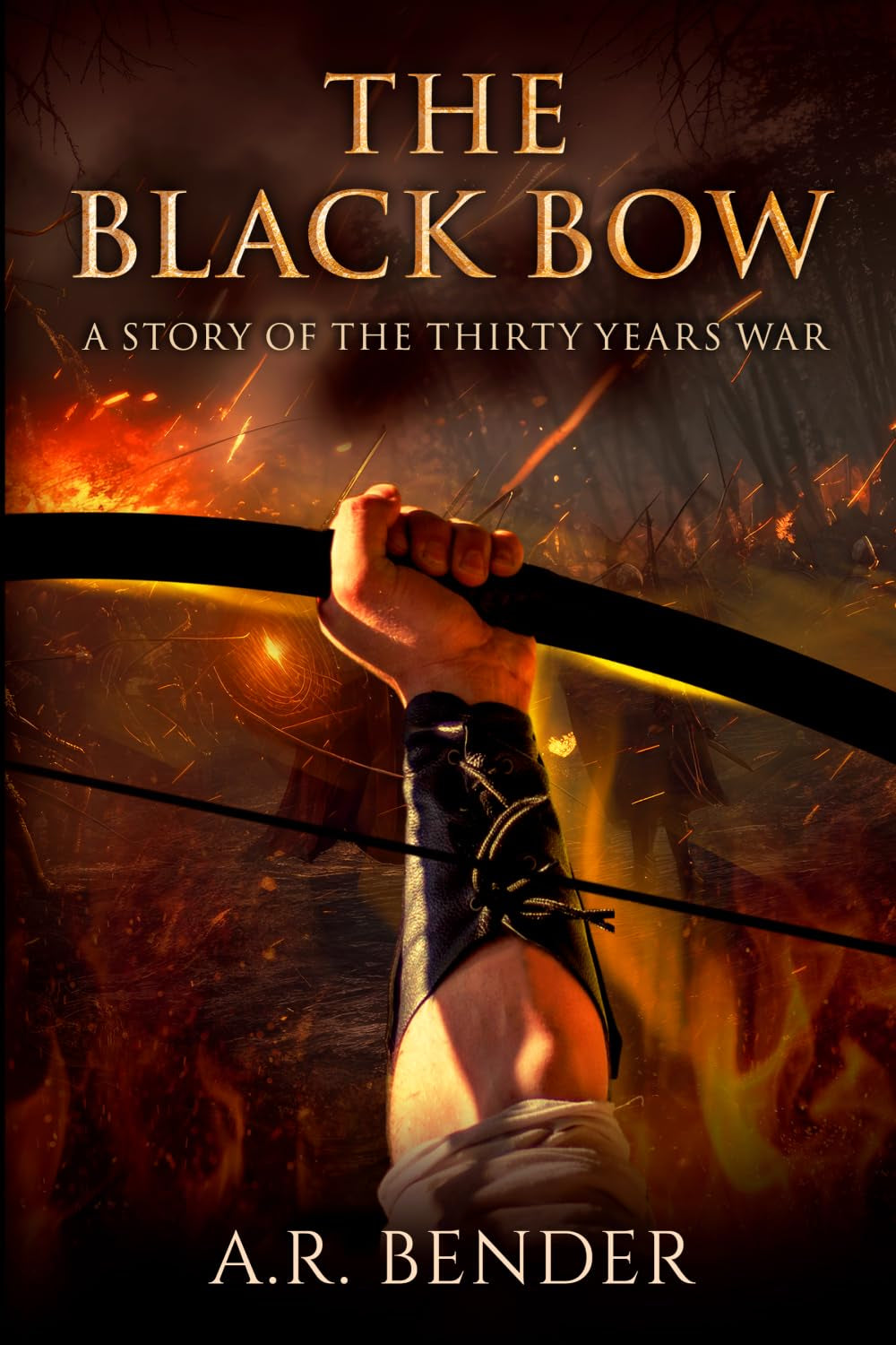 The Black Bow: A Story Of The Thirty Years War