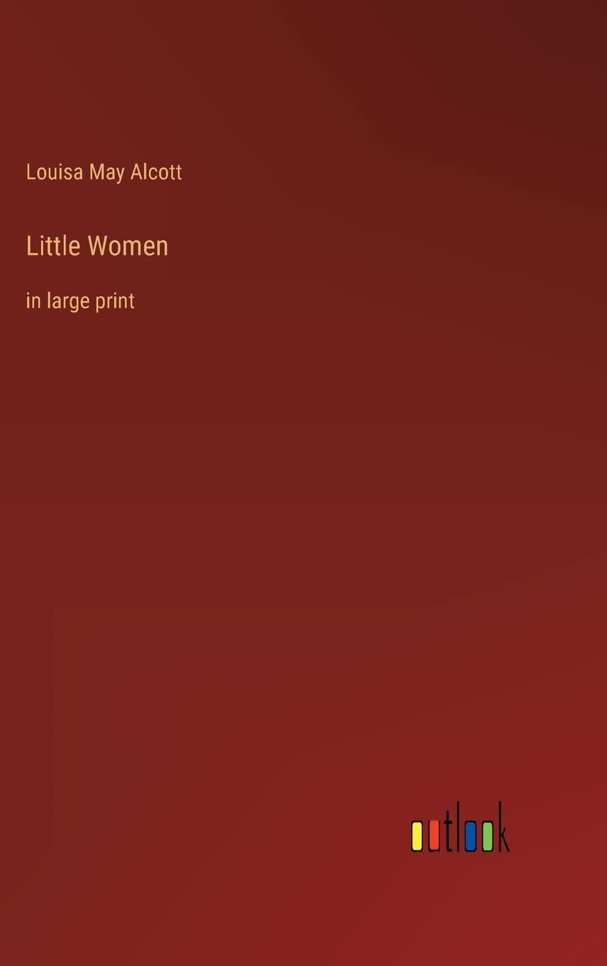 Little Women: in large print
