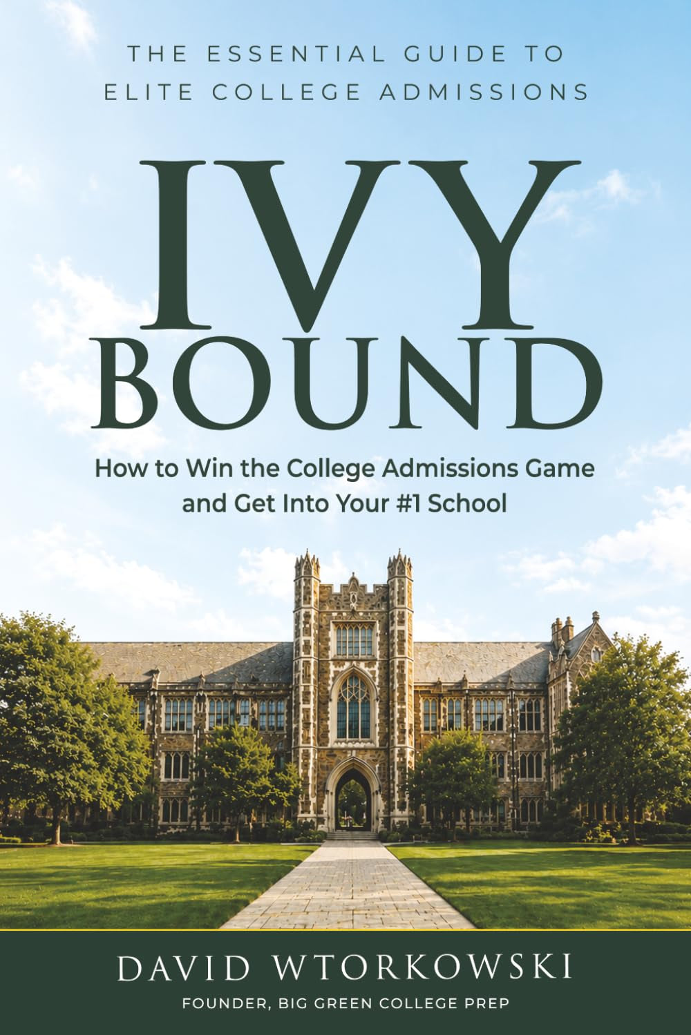 Ivy Bound: The Essential Guide to Elite College Admissions