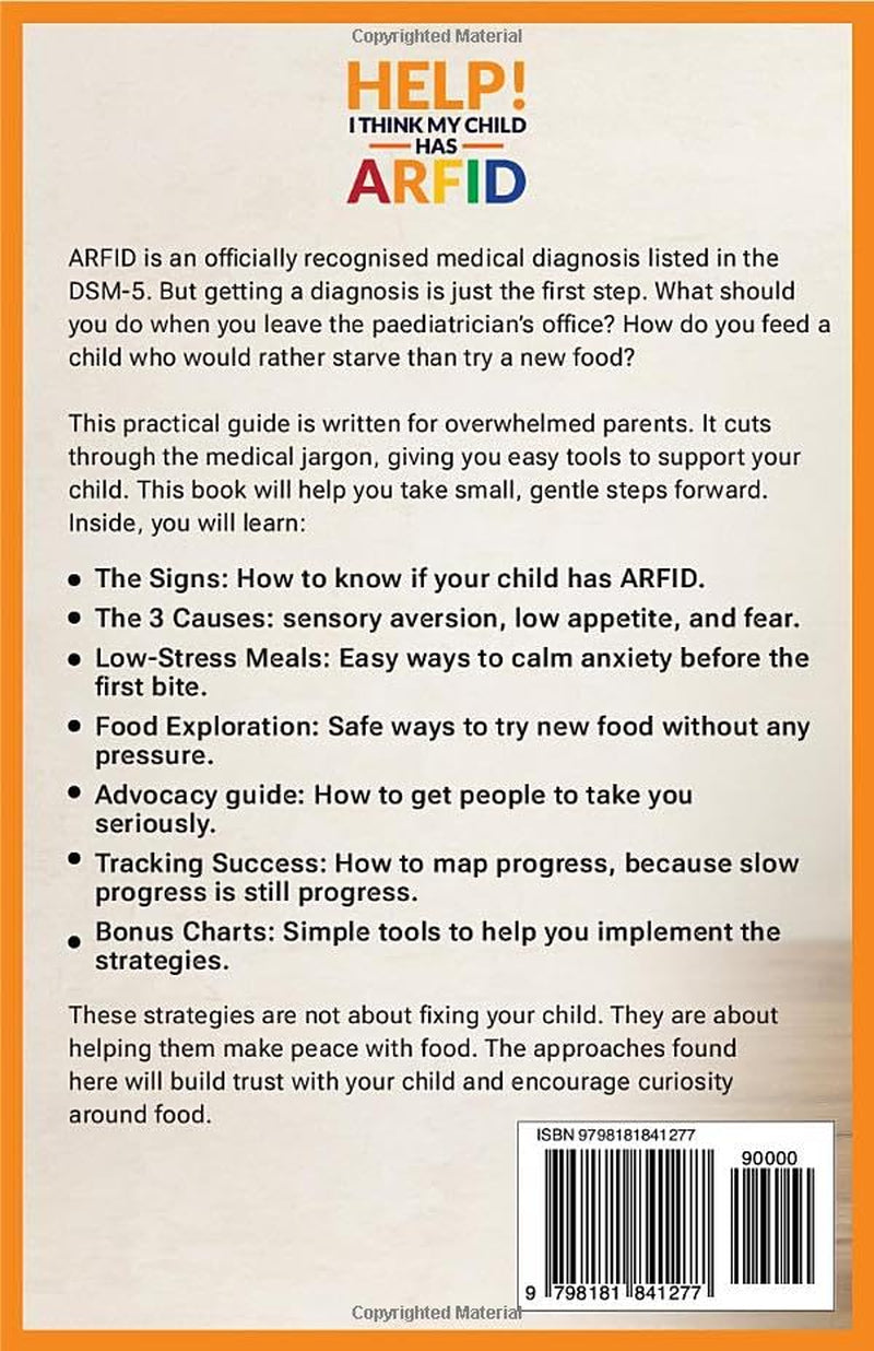 Help! I Think My Child Has ARFID: A Parents' Guide to Supporting Children with Avoidant Restrictive Food Intake Disorder (Help for Parents)