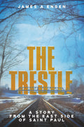 The Trestle: A Story From the East Side of Saint Paul