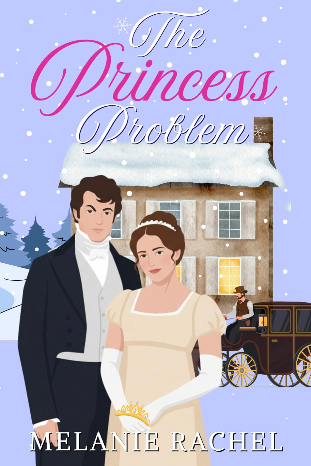 The Princess Problem: A Pride and Prejudice Variation (The Rom Com Collection)
