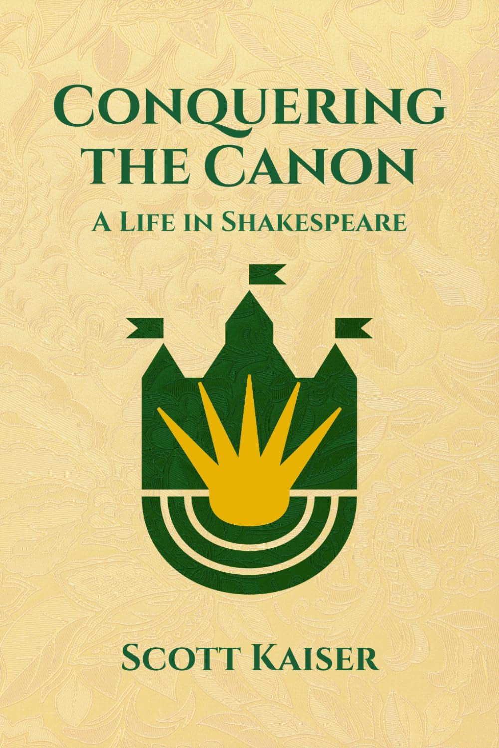 Conquering the Canon: A Life in Shakespeare