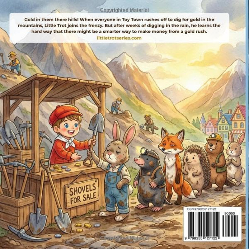 LITTLE TROT AND THE GREAT GOLD RUSH: A story about gold, goblins, and growing wealth