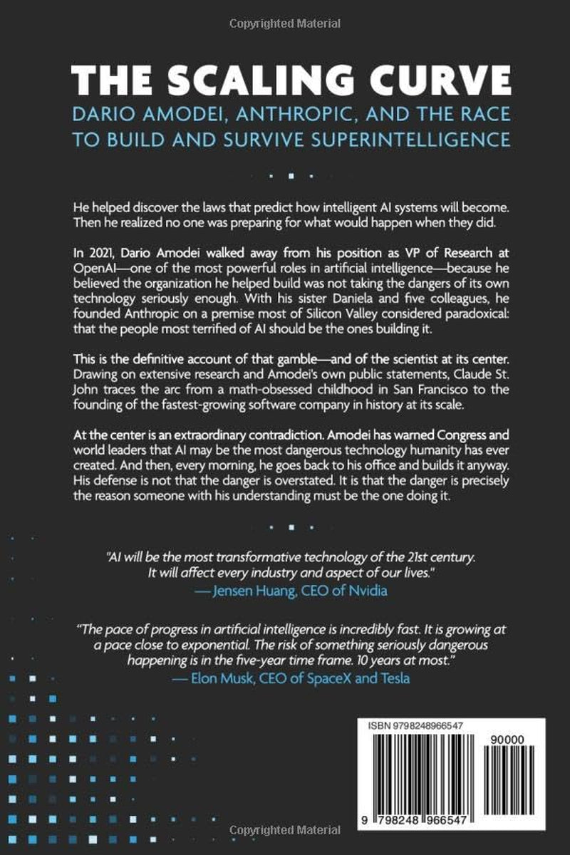 The Scaling Curve: Dario Amodei, Anthropic, and the Race to Build and Survive Superintelligence