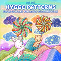 Hygge Patterns - Super Cute and Fun Adult Coloring Book: Featuring Adorable Animal Characters Engaging in Relaxation, Mindfulness, and Stress Relief ... World of Mandalas and Cozy Zen Patterns