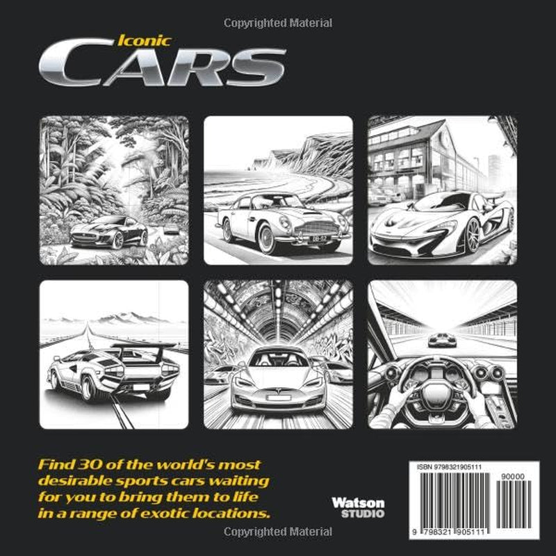 Iconic Cars: Adult coloring book with famous classic high-performance sports cars in exotic and exciting scenes perfect for calm and mindful stress relief