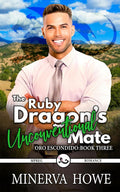 The Ruby Dragon's Unconvential Mate (Oro Escondido)