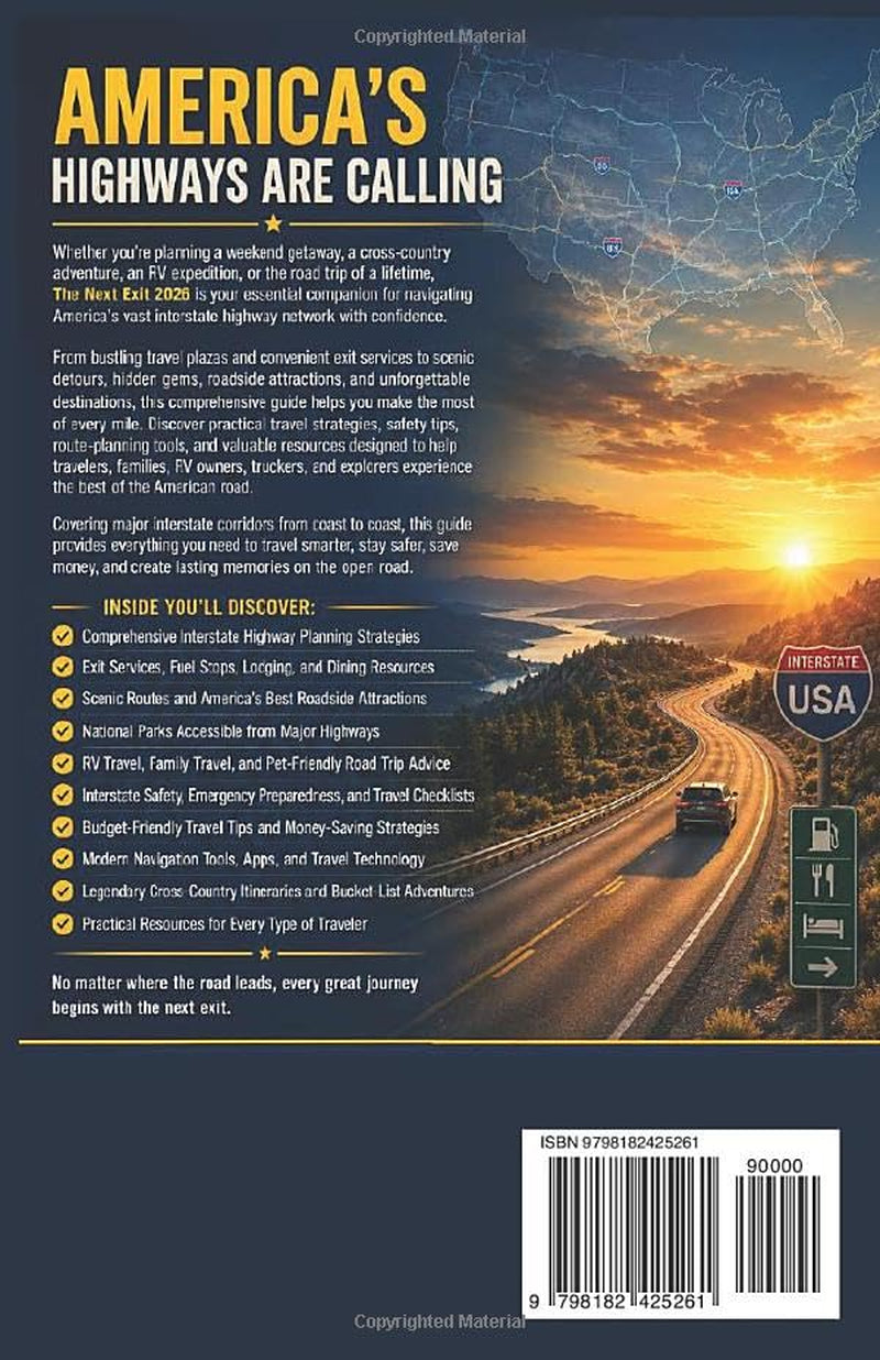 THE NEXT EXIT 2026: USA Interstate Highway Service Guide: Comprehensive Road Trip Planning, Exit Services, Travel Safety, and Interstate Resources