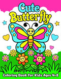 Cute Butterfly Coloring Book for Kids Ages 4–8: 50 Easy and Adorable Kawaii Designs with Bold Outlines for Little Hands