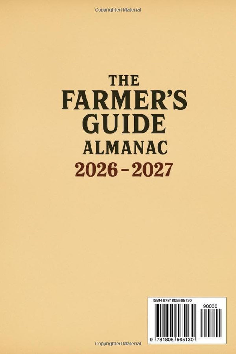 The Farmer’s Guide Almanac 2026–2027: Annual Collection of Weather Forecasts, Garden Calendars, Moon Guidance, and Practical Wisdom to Help You Plan Every Season