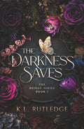 The Darkness Saves: The Bridge Series
