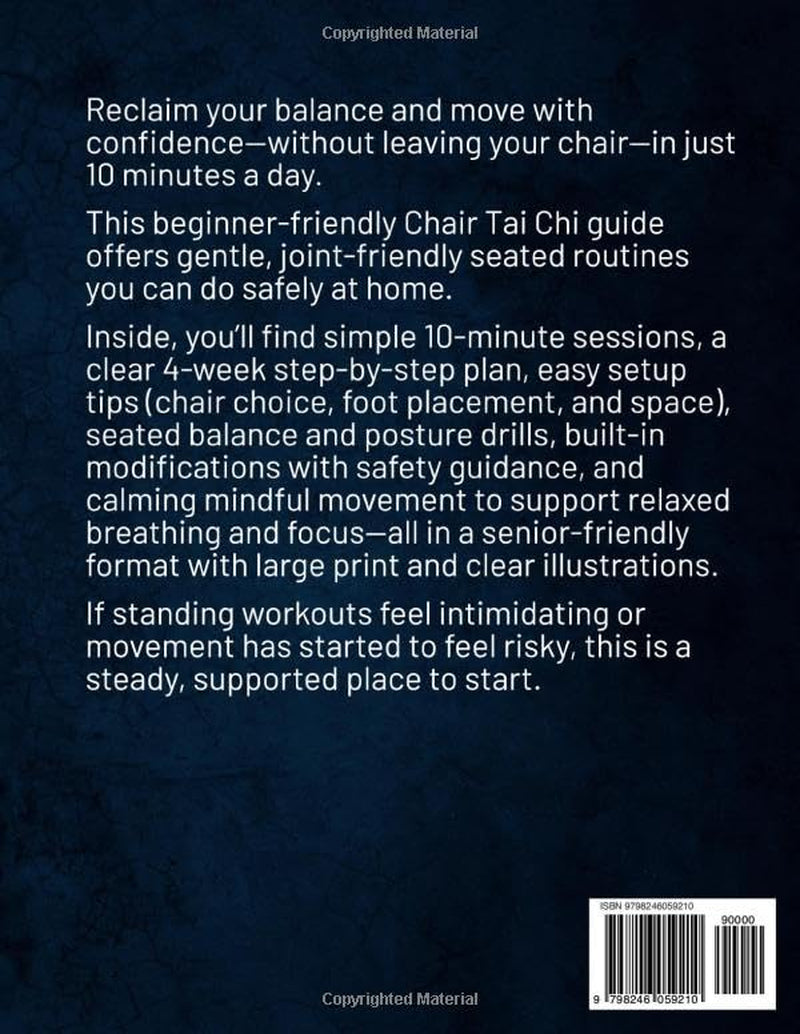 Chair Tai Chi for Seniors: The 10-minute a Day Gentle & Simple Seated Routine to Support Balance, Mobility, and Joint Comfort - 4-Week Plan Illustrated