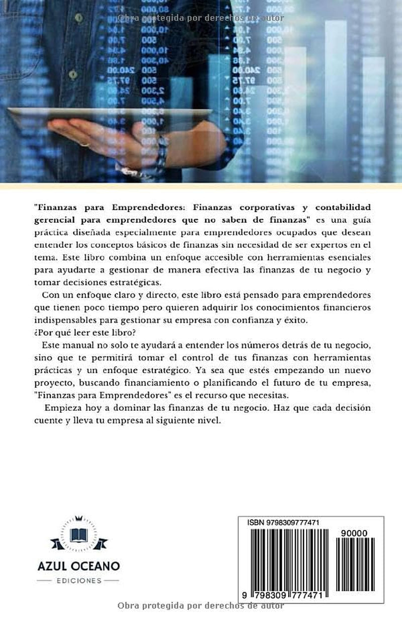 Finanzas para emprendedores, Finanzas corporativas y contabilidad gerencial para emprendedores que no saben de finanzas: Herramientas de analisis ... (Finanzas desde cero) (Spanish Edition)