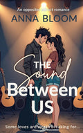 The Sound Between Us: A new addictive, heartbreaking romance (Vinyl Hearts)