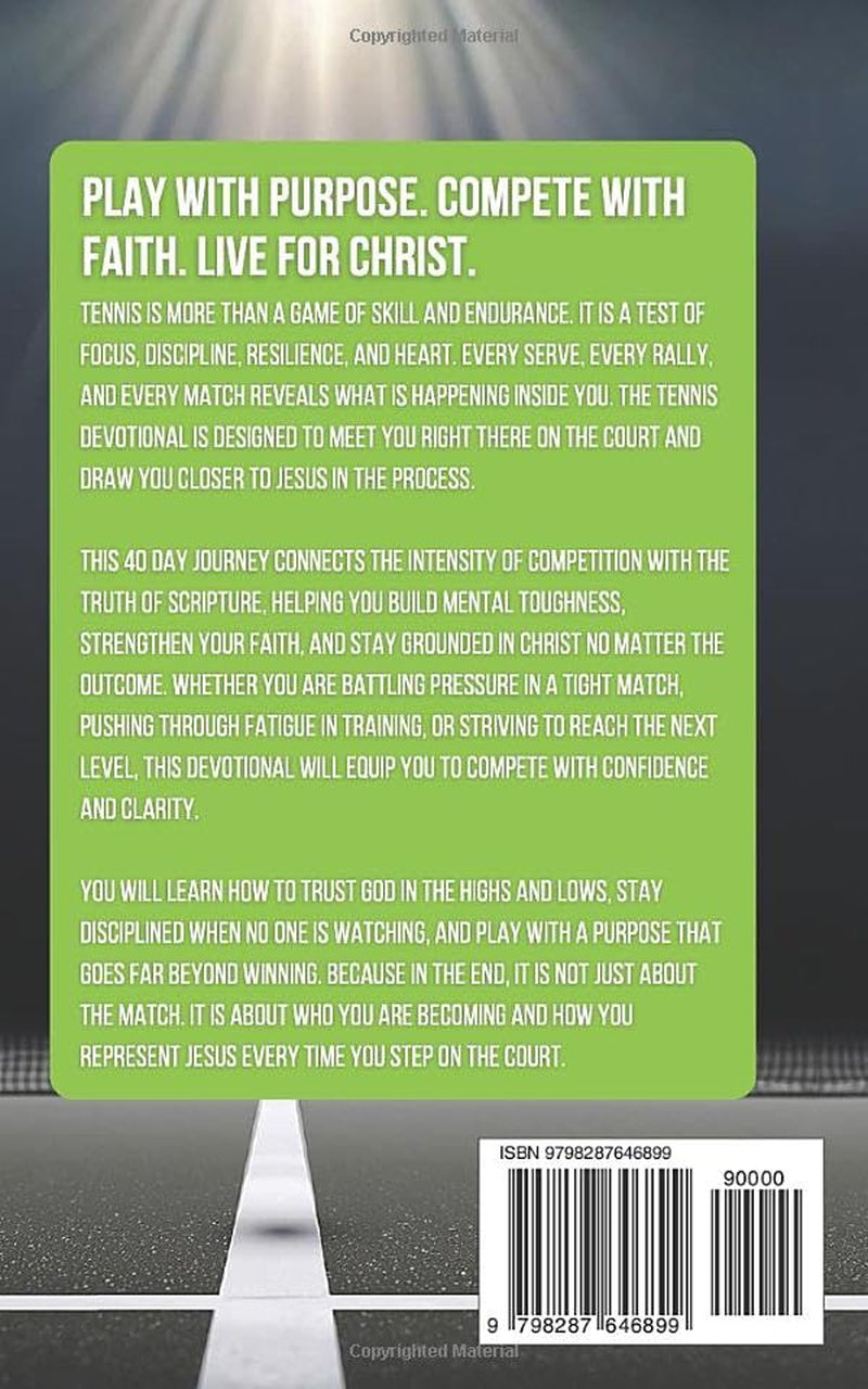 The Tennis Devotional: 40 Faith-Fueled Days of Scripture, Encouragement, and Prayers for Tennis Players and Fans
