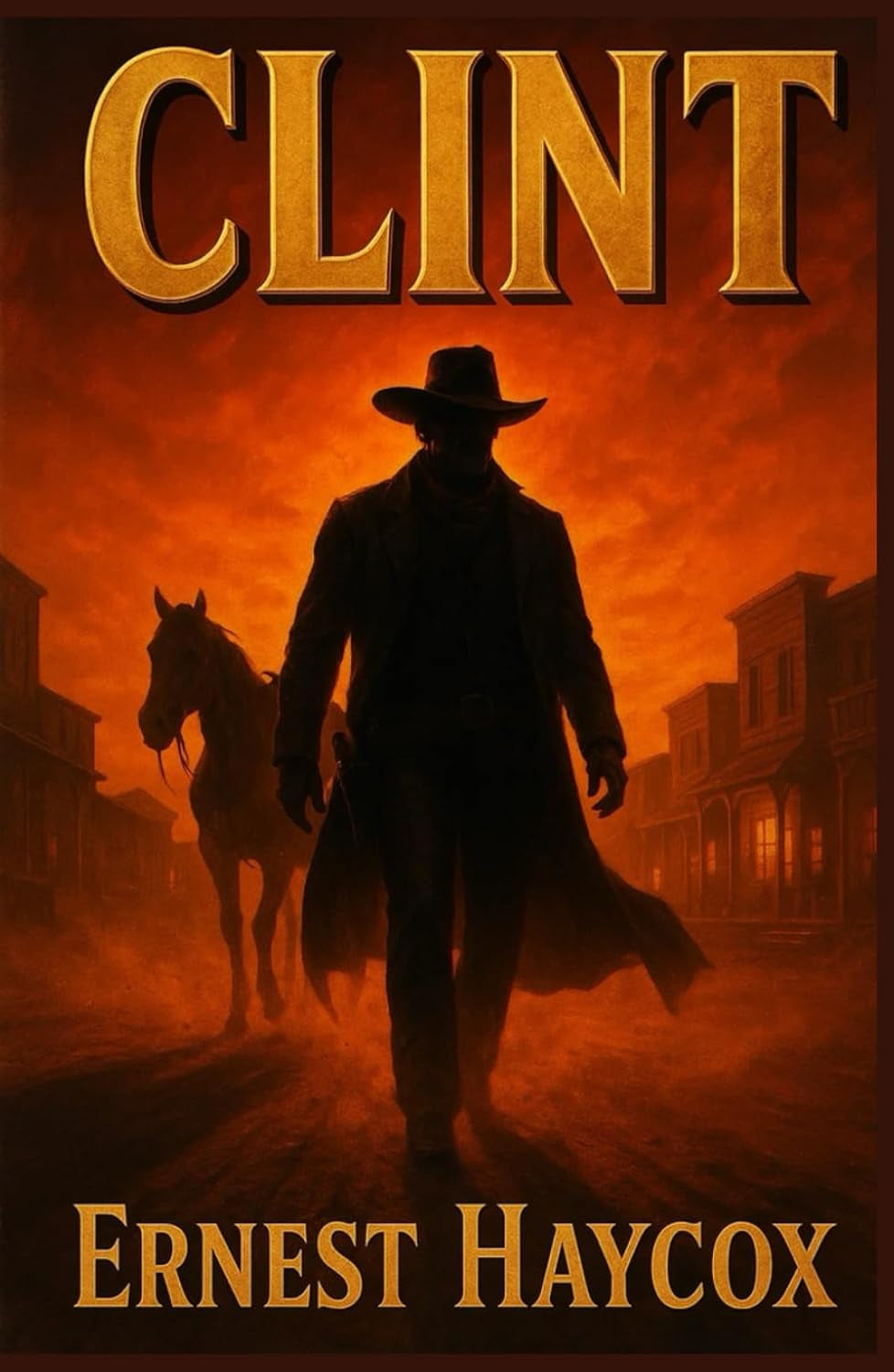 Clint: A Classic Western Novel with Original Character Portraits, Preface and Author Biography