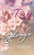 Salvage: A Carefree Novel, Book 4 (Carefree Series)