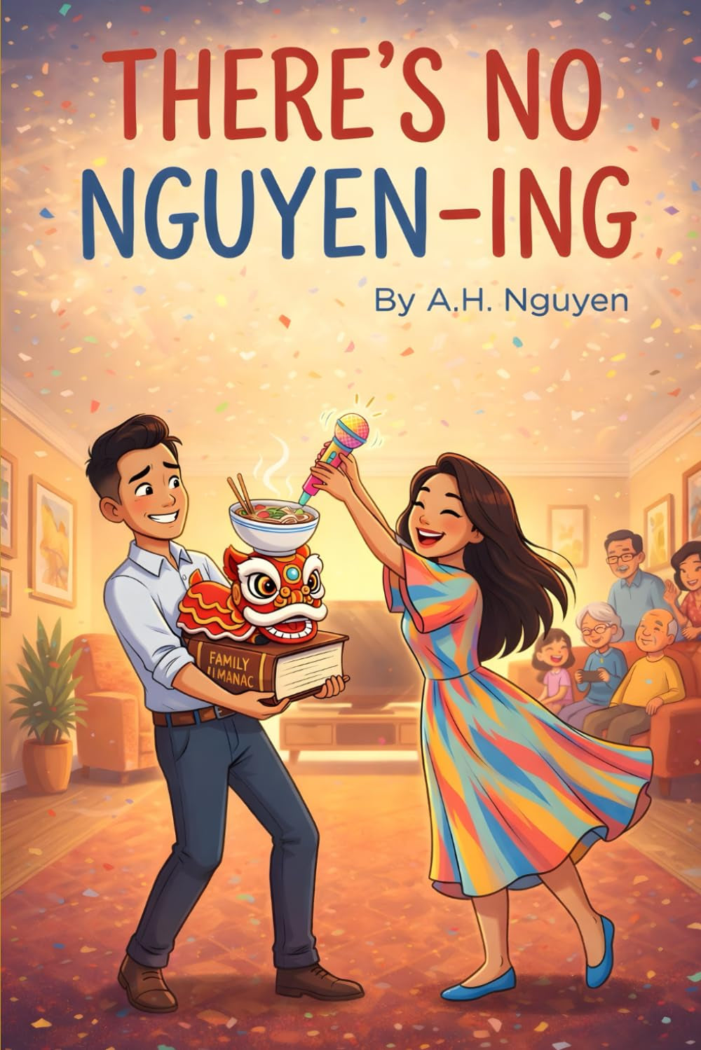 There's No Nguyen-ing: A Novel