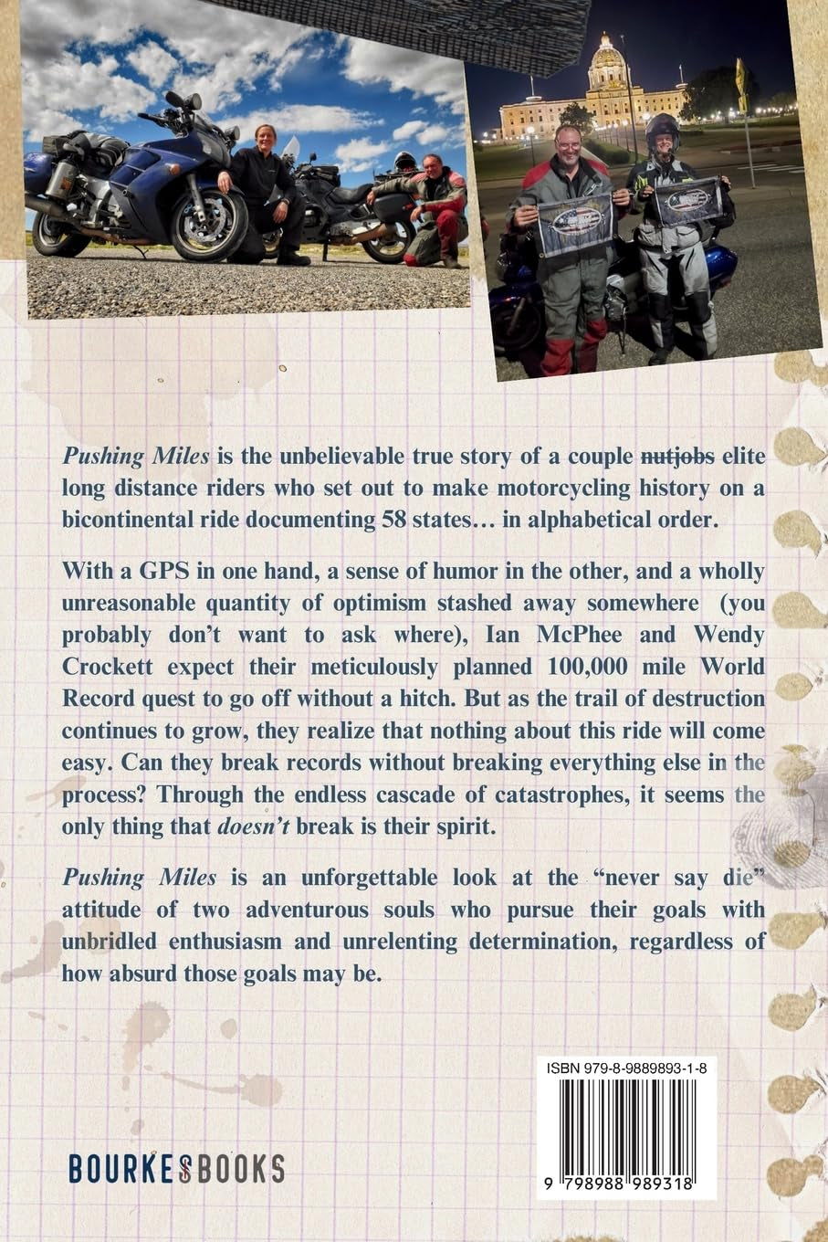 Pushing Miles: A chronicle of Motorcycles, Mayhem and Mettle
