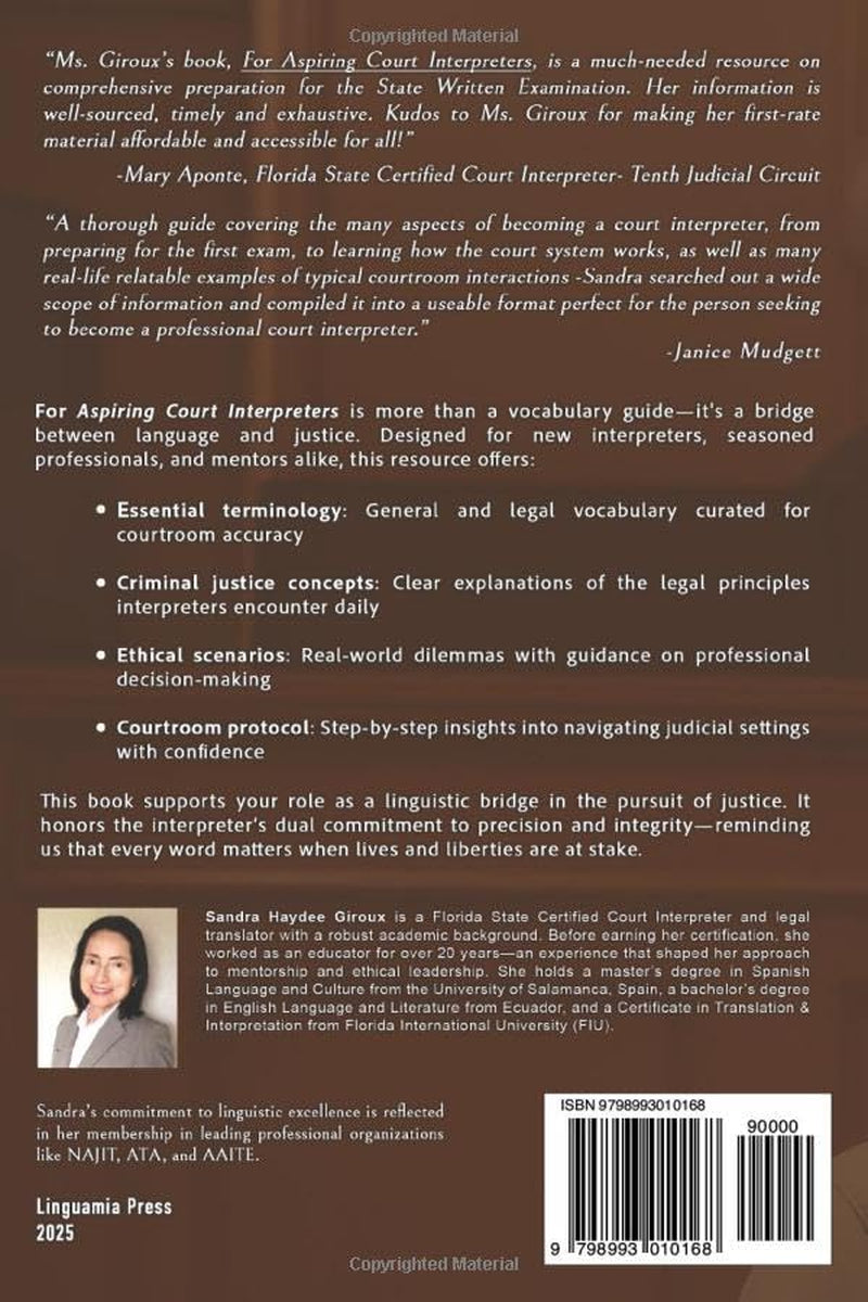 For Aspiring Court Interpreters: A Guide to Walk You Through the Steps Toward Certification and Prepare You to Pass the Written Exam