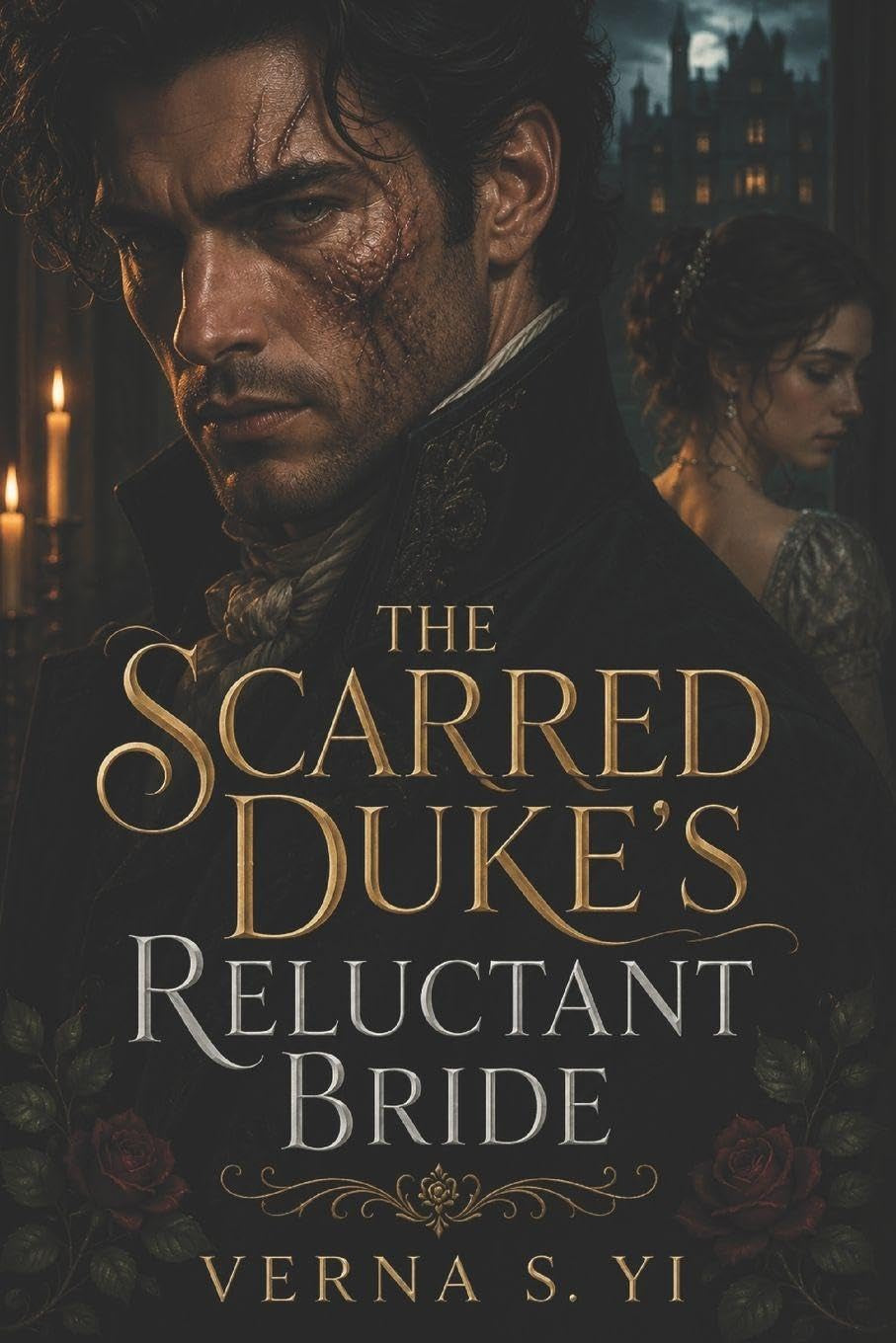 The Scarred Duke’s Reluctant Bride: A Historical Regency Romance Novel ( Gothic lords of Thornwick book 1)