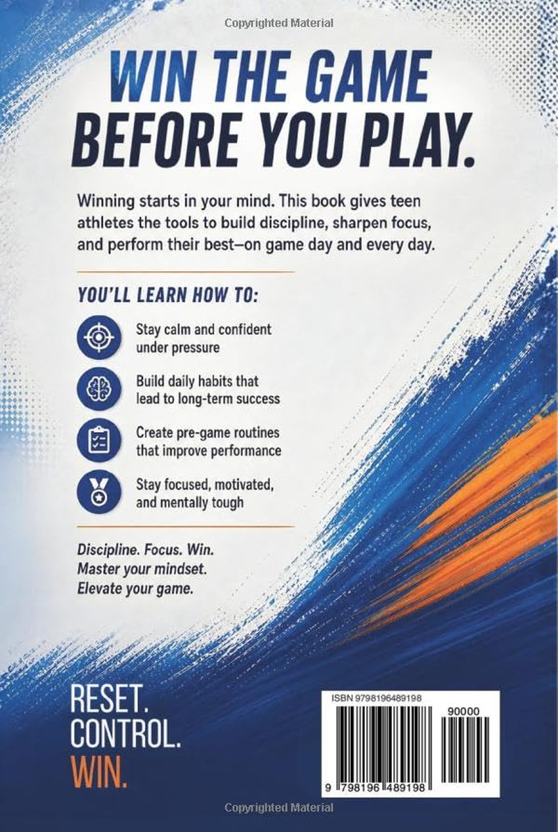 DISCIPLINE AND FOCUS FOR TEEN BOY ATHLETES: 3-Second Mental Toughness Techniques to Thrive Under Pressure, Master Game-Day Focus and Build a Winning Mindset Without Crashing Out