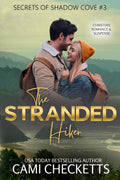 The Stranded Hiker: Christian Romance & Suspense (Secrets of Shadow Cove)