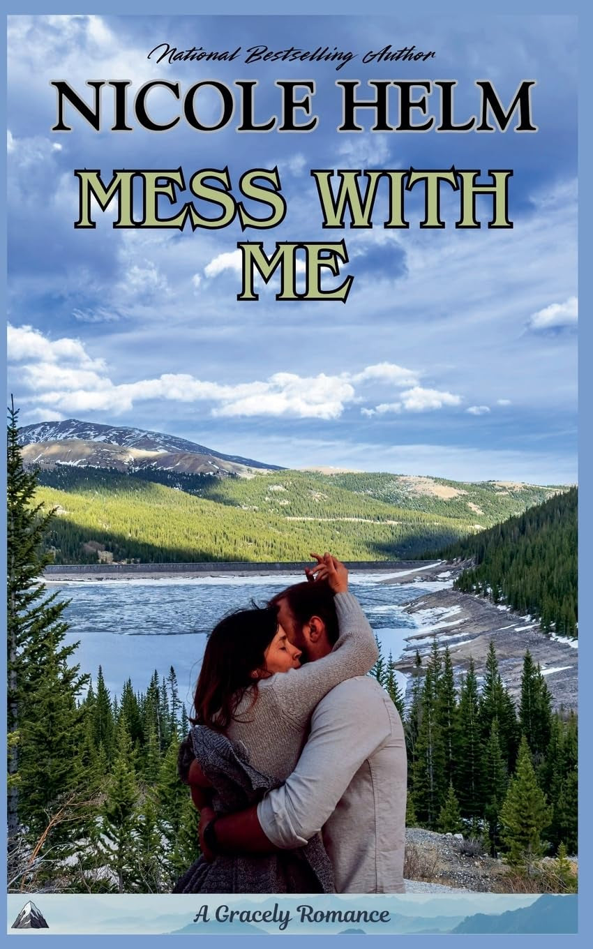Mess With Me (A Gracely Romance)