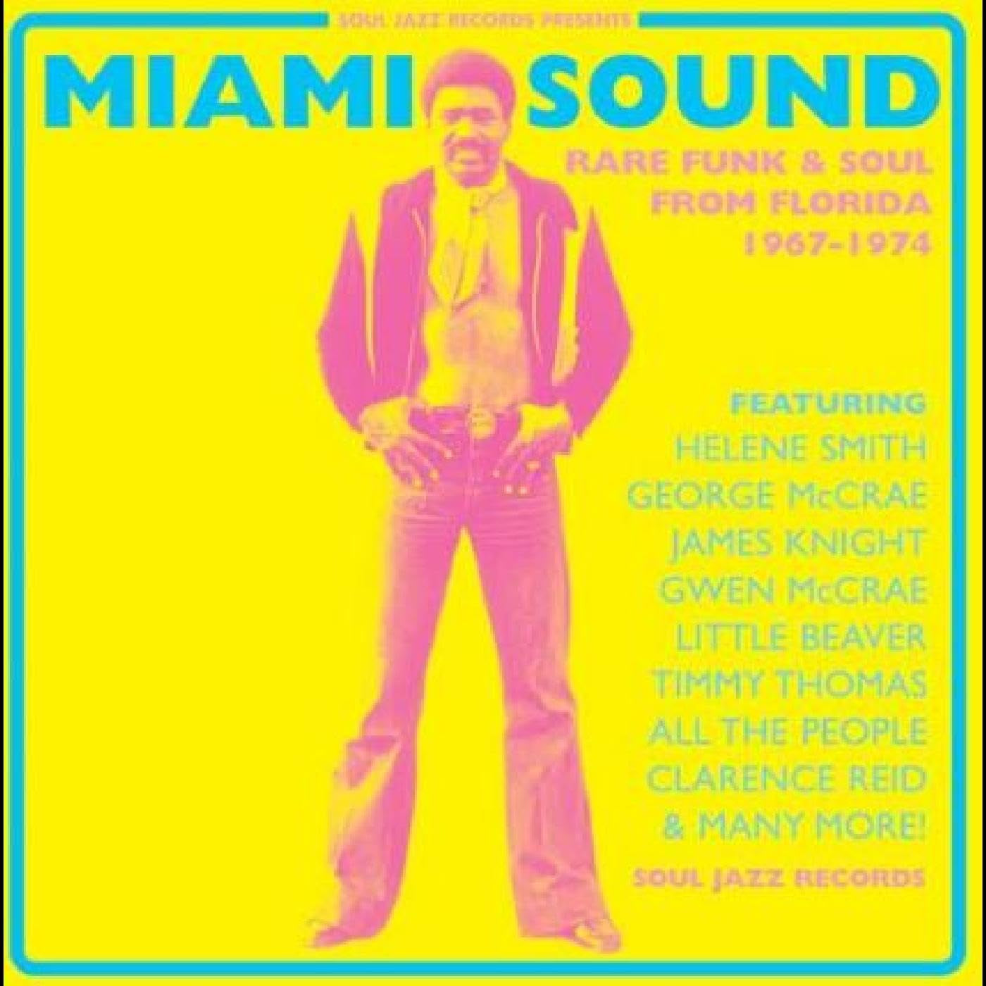 Miami Sound Rare Funk & Soul From Miami, Florida 1967-74