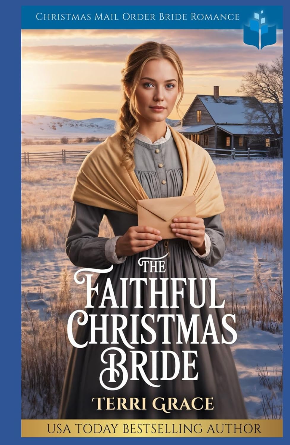 The Faithful Christmas Bride: Christmas Mail Order Bride Romance (Christmas Mail Order Brides Western Romance)