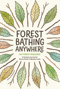 Forest Bathing Anywhere - No Forest Required: A Guided Journal for Stress Relief & Mindful Calm